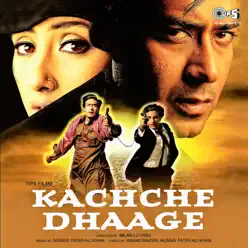 Kachche Dhaage (Original Motion Picture Soundtrack) - Nusrat Fateh Ali Khan Kachche Dhaage (Original Motion Picture Soundtrack) - Nusrat Fateh Ali Khan