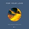 For Your Love (Extended Mix) artwork