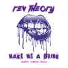 Make Me a Drink (Plastic Cinema Remix) - Single album lyrics, reviews, download