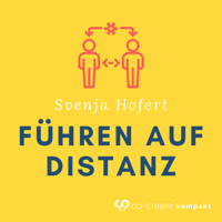 Svenja Hofert & Co-Creare - Erfolgreich Führen auf Distanz (im Home Office?) artwork