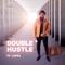 Double Hustle - PC Lapez lyrics