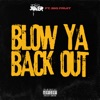 Blow Ya Back Out (feat. Big Fruit) - Single