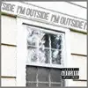 I'm Outside - Single album lyrics, reviews, download