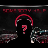 Somebody Help (feat. DrDisrespect) artwork