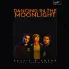 Dancing in the Moonlight - Single album lyrics, reviews, download