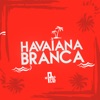 Havaiana Branca - Single