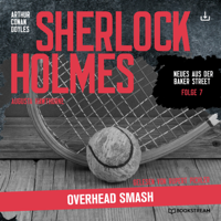 Arthur Conan Doyle & Augusta Hawthorne - Sherlock Holmes: Overhead Smash (Neues aus der Baker Street 7) artwork