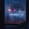 Closer - Single