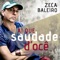 Ai Que Saudade d'Ocê - Zeca Baleiro lyrics