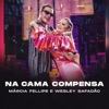 Marcia Fellipe - Na Cama Compensa