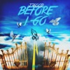 Before I Go - Single