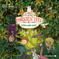 Margit Auer, Andreas Fröhlich & Die Schule der magischen Tiere - Die Schule der magischen Tiere 11: Wilder, wilder Wald! artwork