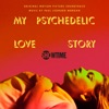 My Psychedelic Love Story (Original Motion Picture Soundtrack) artwork