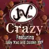 Crazy (feat. Eazy Mac & Golden Bsp) - Single album lyrics, reviews, download