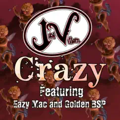 Crazy (feat. Eazy Mac & Golden Bsp) - Single by Jay Villain album reviews, ratings, credits