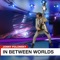 In Between Worlds - Single