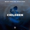 Children by MEYSTA, Marc Kiss, Crystal Rock iTunes Track 1