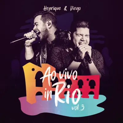 Ao Vivo in Rio, Vol. 3 - Single - Henrique e Diego