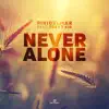 Stream & download Never Alone (feat. Tony T) [Extended Club Mix] - Single