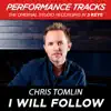 I Will Follow (Performance Tracks) - EP album lyrics, reviews, download