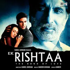 Ek Rishtaa (Original Motion Picture Soundtrack) by Nadeem Shravan album reviews, ratings, credits