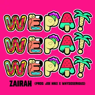 Wepa! (feat. Joe Hike & WhySoSerious) by Zairah song reviws