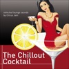 The Chillout Cocktail - Selected Lounge Sounds, 2009