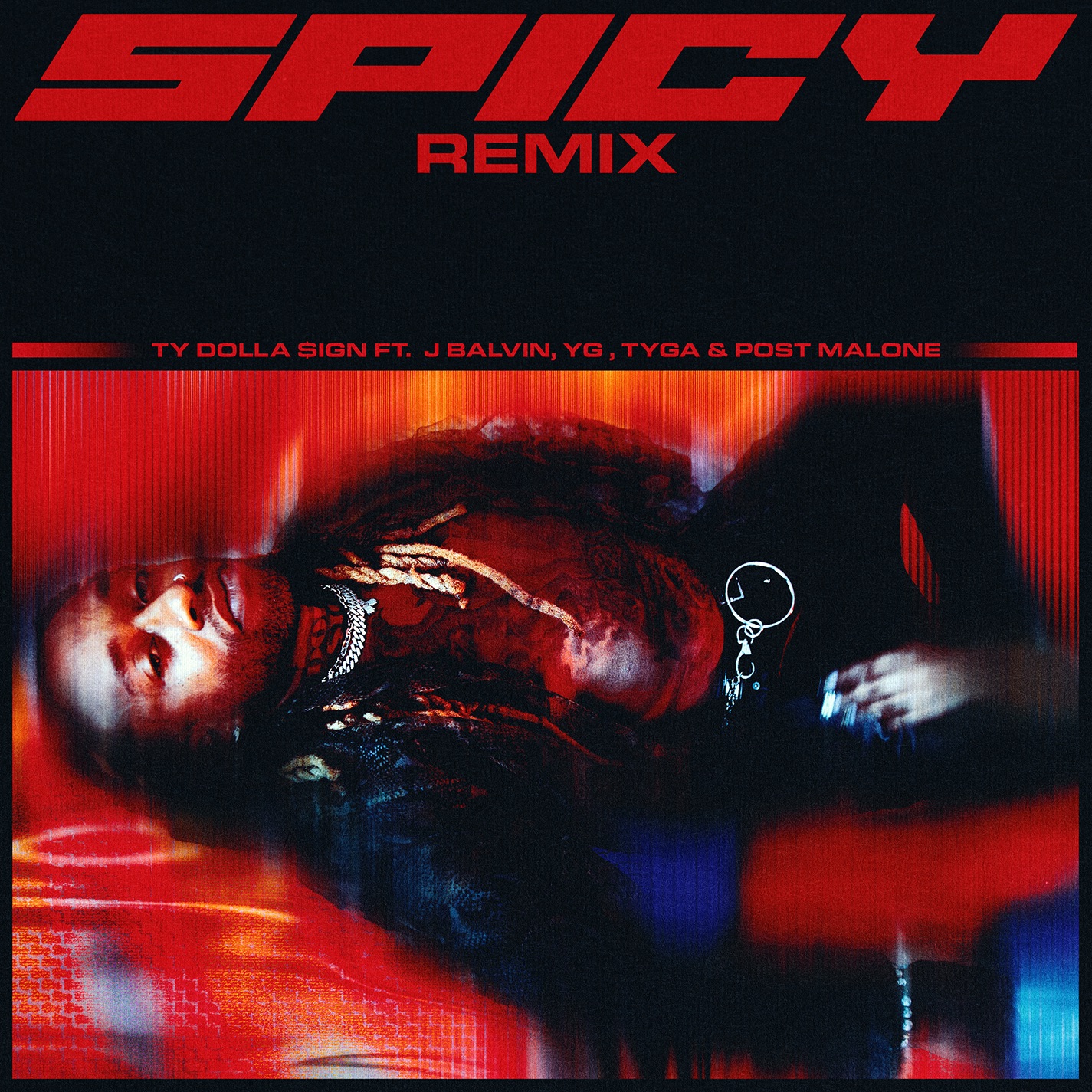 Ty Dolla $ign - Spicy (Remix) [feat. J Balvin, YG, Tyga & Post Malone] - Single
