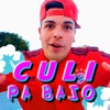 Culi Pa Bajo, Culo - Single