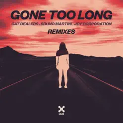 Gone Too Long (Remixes) - EP - Bruno Martini Gone Too Long (Remixes) - EP - Bruno Martini