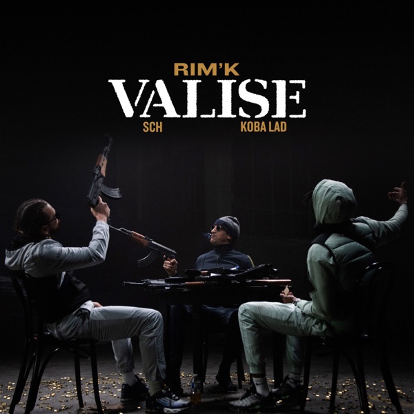 Valise - Single - Rim'K, Koba LaD & SCH