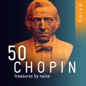 50 Chopin Treasures by Naïve artwork