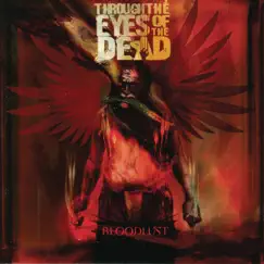 Bloodlust by Through the Eyes of the Dead album reviews, ratings, credits