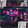 Vibin' - Single album lyrics, reviews, download