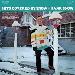Hits Covered By Snow - Hank Snow