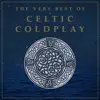 The Very Best of Celtic Coldplay album lyrics, reviews, download