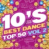 10's Best Dance Top 50, Vol. 2