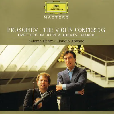 Prokofiev: Violin Concertos No. 1, Op. 19 & No. 2, Op. 63 - Claudio Abbado Prokofiev: Violin Concertos No. 1, Op. 19 & No. 2, Op. 63 - Claudio Abbado