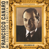 Secreto (feat. Ernesto Fama) [Remasterizado] - Francisco Canaro