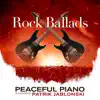 Rock Ballads: Peaceful Piano album lyrics, reviews, download