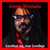 Goodbye My Love Goodbye - Single