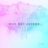 Who May Ascend - Single