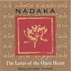 The Lotus of the Open Heart - Nadaka
