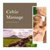 Celtic Massage - Soothing Music album lyrics, reviews, download