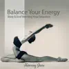Balance Your Energy: Body & Soul Warming Yoga Sequence album lyrics, reviews, download