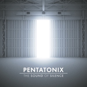 Pentatonix - The Sound of Silence - 排舞 音乐
