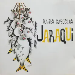 Jaraqui - Raízes Caboclas