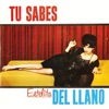Estelita del Llano - Tu Sabes