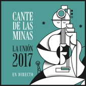Cante de las Minas. La Unión 2017 (En Directo) - Various Artists