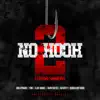 No Hook 2 (feat. Big-A Prado, YDN, Clay James, Shay Gutta, Kd Gotti & Do-Dad Got Bars) - Single album lyrics, reviews, download